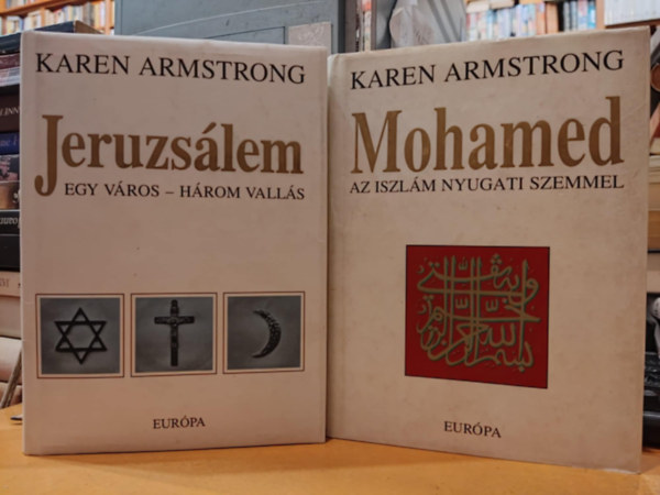 2 db Karen Armstrong: Jeruzs�lem (Egy v�ros - H�rom vall�s) + Mohamed (Az Iszl�m nyugati szemmel)