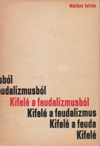 Kifel� a feudalizmusb�l