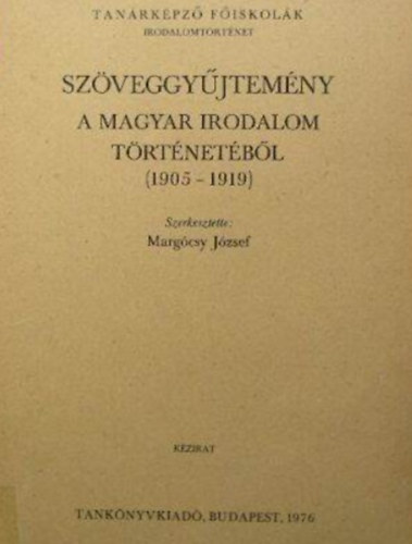 Szveggyjtemny az irodalom trtnetbl (1905-1919)