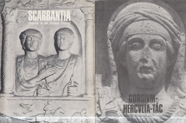 Kl�ra Sz. P�czy Jen� Fitz - 2 db r�g�szet: Gorsivm-Hercvlia-T�c + Scarbantia - Sopron in the Roman Period