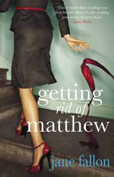 Jane Fallon - Getting Rid of Matthew