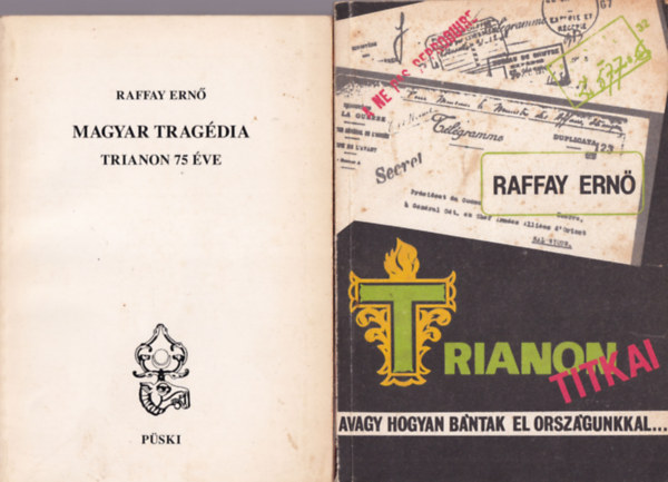 2 db Raffay Ern knyv (egytt): Magyar tragdia, Trianon titkai