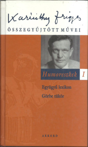 Karinthy Frigyes - Humoreszkek I. (Egy�gy� lexikon - G�rbe t�k�r)