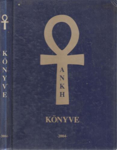 I. Ankh - Ankh könyve (dedikált, számozott)