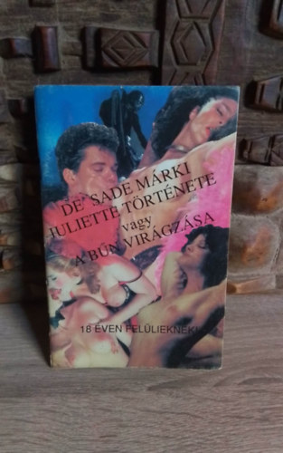 Marquis De Sade - Juliette trtnete, vagy a bn virgzsa