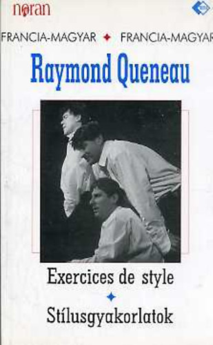 Raymond Queneau - Exercices de style - Stlusgyakorlatok