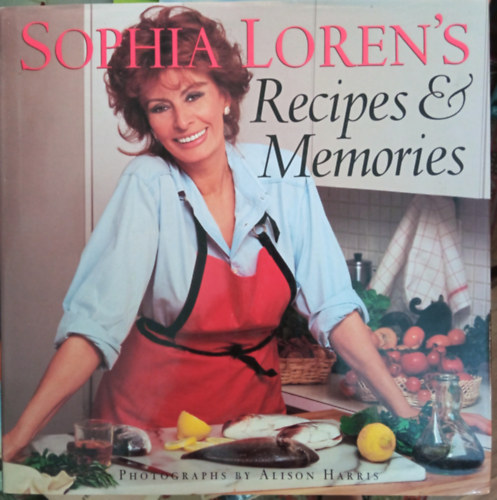 Sophia Loren's Recipes & Memories