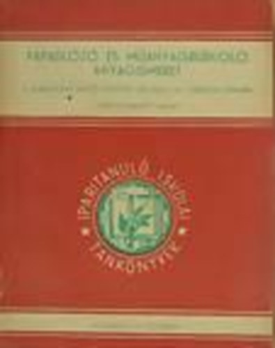 Fapadl�z� �s m�anyagburkol� anyagismeret