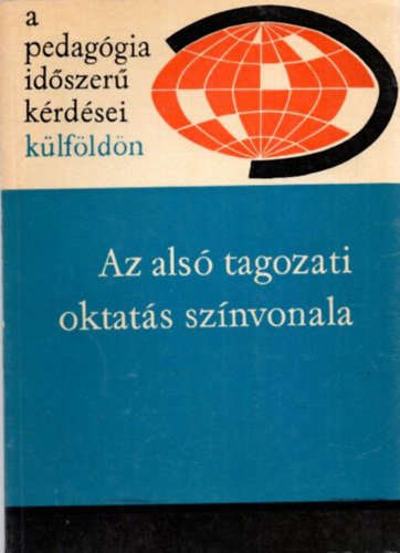 Illés Lajosné - Az alsó tagozati oktatás színvonala