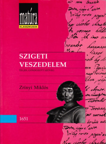 Zrnyi Mikls - Szigeti veszedelem (Teljes, gondozott szveg)- Matra klasszikusok