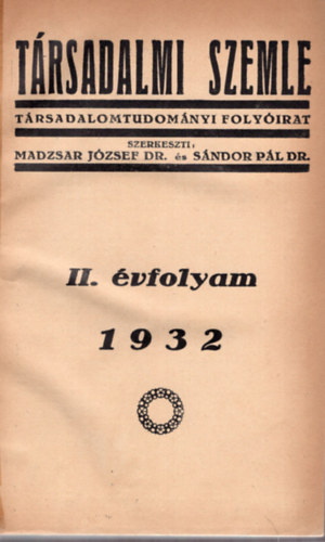 Trsadalmi szemle - Trsadalomtudomnyi folyirat II. vfolyam 1932