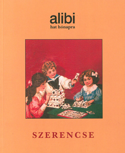 Alibi hat hnapra 6. - Szerencse