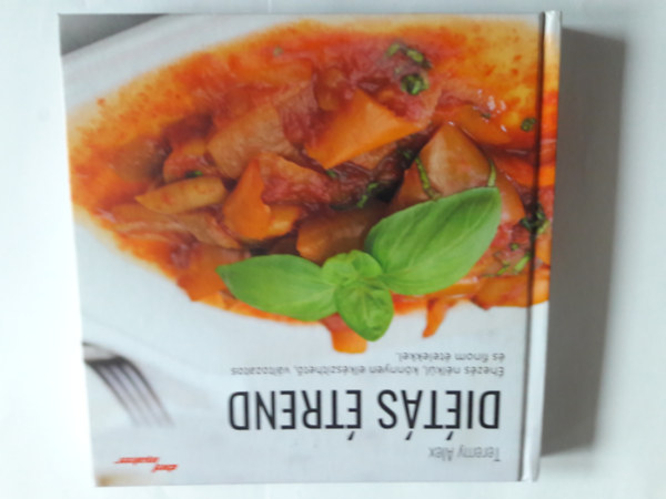 Dits trend hezs nlkl, knnyen elkszthet, vltozatos s finom telekkel.