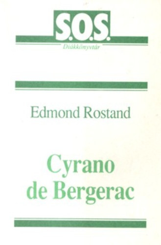 Edmond Rostand - Cyrano de Bergerac - (s.o.s. di�kk�nyvt�r)
