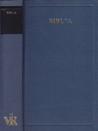 Biblia - Vlogats a Vizsolyi Biblibl (Vilgirodalom klasszikusai)