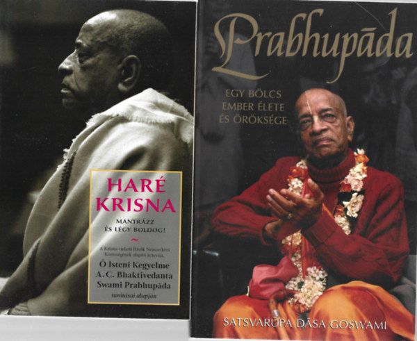 2 db knyv, A.C: Bhaktivedanta Swami Prabhupda: Har Krisna - mantrzz s lgy boldog!, Satsvarpa Dsa Goswami: Prabhupda