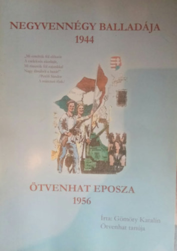 Negyvenngy balladja 1944 - tvenhat eposza 1956