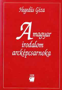 A magyar irodalom arckpcsarnoka I-II.
