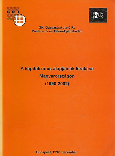 Vrtes Andrs  (szerk.) - A kapitalizmus alapjainak leraksa Magyarorszgon (1990-2002)