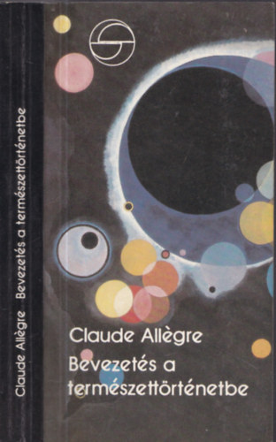 Claude Allgre - Bevezets a termszettrtnetbe (mrleg)