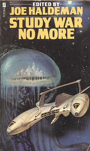 Joe Haldeman - Study war no more