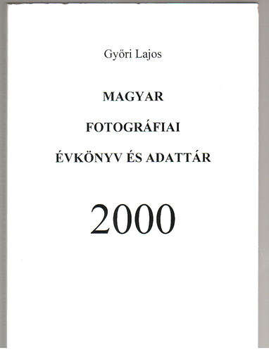 Magyar fotogrfiai vknyv s adattr 2000