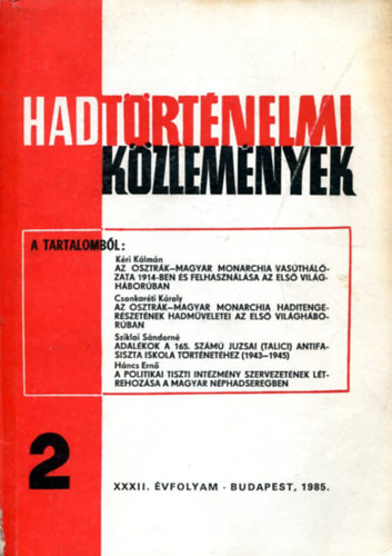 Hadt�rt�nelmi k�zlem�nyek 32. �vf. 1985. 2. sz�m