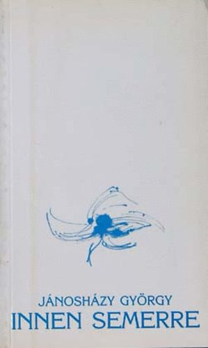 J�nosh�zy Gy�rgy - Innen semerre