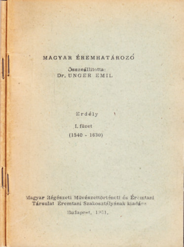 Magyar remhatroz: Erdly I-II. fzet (1540-1630, 1630-1780)