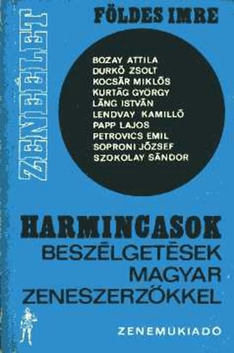 Harmincasok-Beszlgetsek magyar zeneszerzkkel