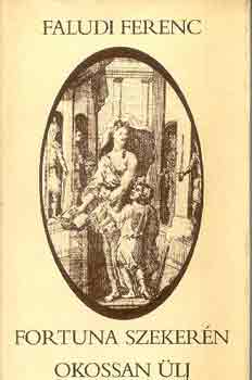 Fortuna szeker�n okosan �lj