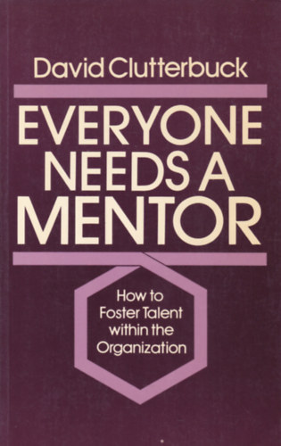 Everyone needs a Mentor (Mindenkinek szksge van egy mentorra - angol nyelv)