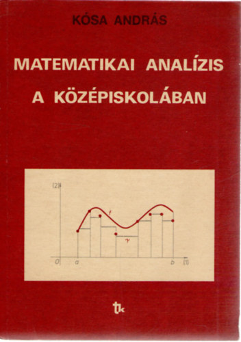 Matematikai anal�zis a k�z�piskol�ban