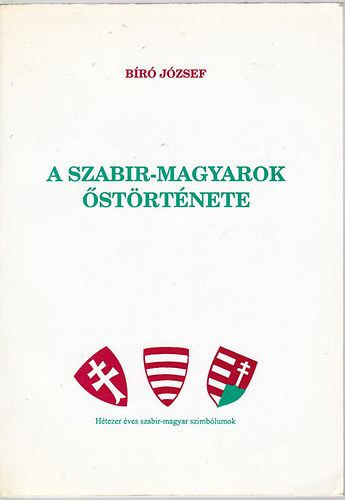A SZABIR-MAGYAROK STRTNETE msodik, tdolgozott kiads