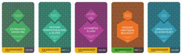 5 db a Kaleidoszk�p K�nyvek sorozatb�l: A cs�b�t�s illatai + Hogyan kommunik�lnak a sejtek + Extremofil n�v�nyek + Hogyan ments�nk bolyg�t? + Urbaniz�ci� �s k�rnyezet