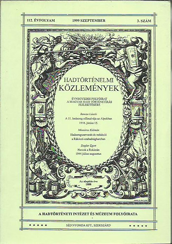 Cskvry Ferenc ; Bencze Lszl; Mszros Klmn; Siegler Egon (fszerk.) - Hadtrtnelmi kzlemnyek 112. vfolyam 3. szm (1999. szeptember)