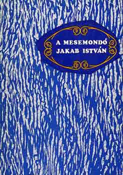A mesemond Jakab Istvn