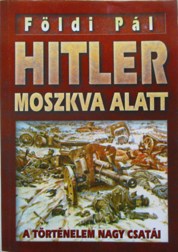 Hitler Moszkva alatt - Napleon Moszkva alatt