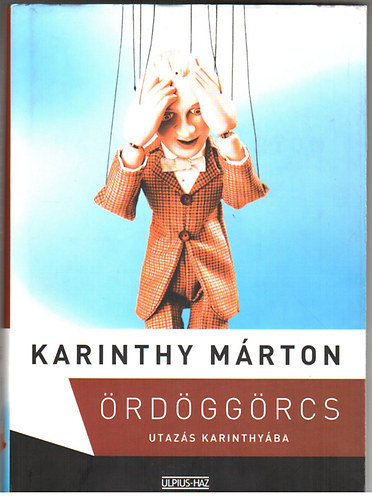 rdggrcs-Utazs Karinthyba. Egyktetes