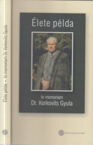 �lete p�lda - In memoriam Dr. Kerkovits Gyula