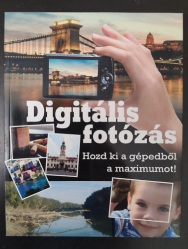 Digitlis fotzs (Turisztikai s termszetfotzs / Milyen kamert vsroljak? / Kompakt gp minden alkalomra / Az elrhet r flprofi / Iskolapldk / Technikai leckk / Digitlis kamera s PC) - Egyedi termkfotval