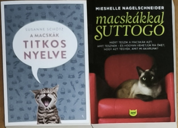 2db k�nyv a macsk�k term�szet�nek meg�rt�s�hez - A macsk�k titkos nyelve, Macsk�kkal suttog�