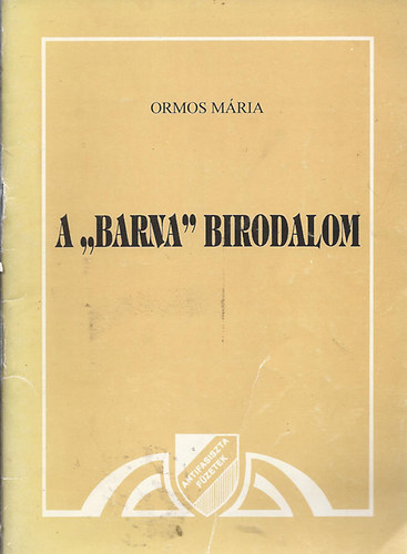 Ormos Mria - A 'barna' birodalom