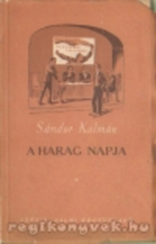 A harag napja : Sz�nm� h�rom felvon�sban