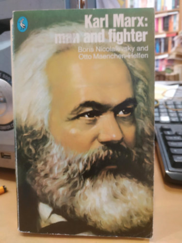 Karl Marx: Man and Fighter