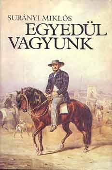 Surnyi Mikls - Egyedl vagyunk I-II.
