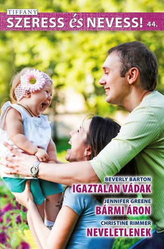 Szeress s nevess! 44. ktet - Igaztalan vdak, Brmi ron, Neveletlenek