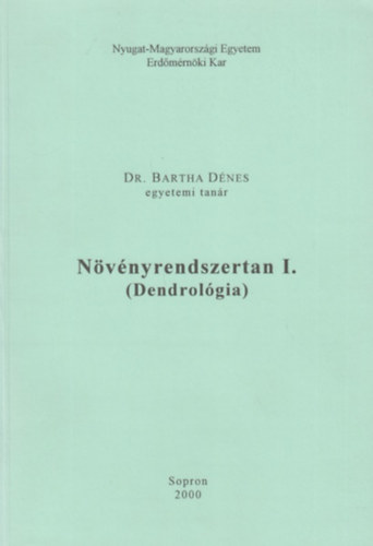 Nvnyrendszertan I. (Dendrolgia)