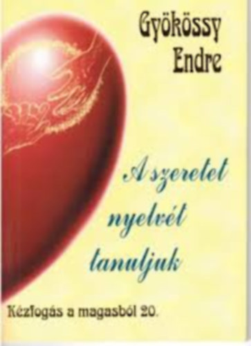 A szeretet nyelvt tanuljuk (Kzfogs a magasbl 20.)