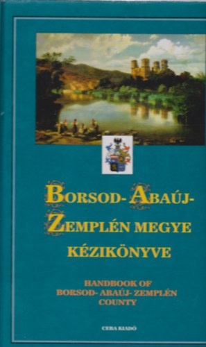 Dr. Kasza Sndor - Borsod-Abaj-Zempln megye kziknyve I.